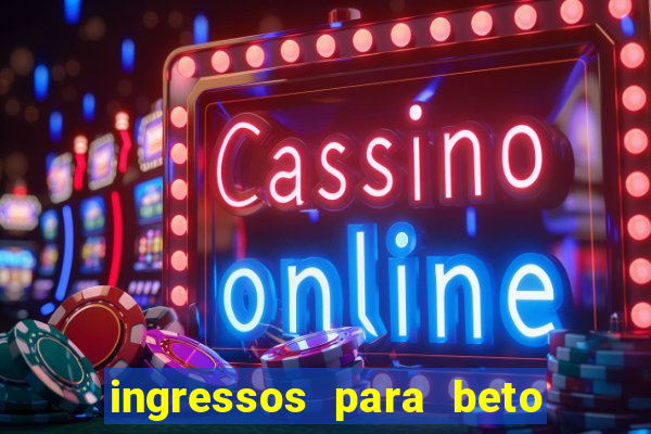 ingressos para beto carrero world